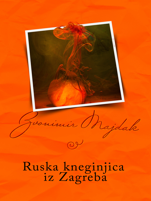 Title details for Ruska kneginjica iz Zagreba by Zvonimir Majdak - Available